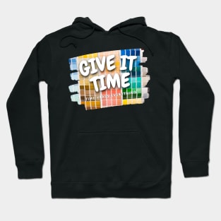 Give It Time. Hoodie